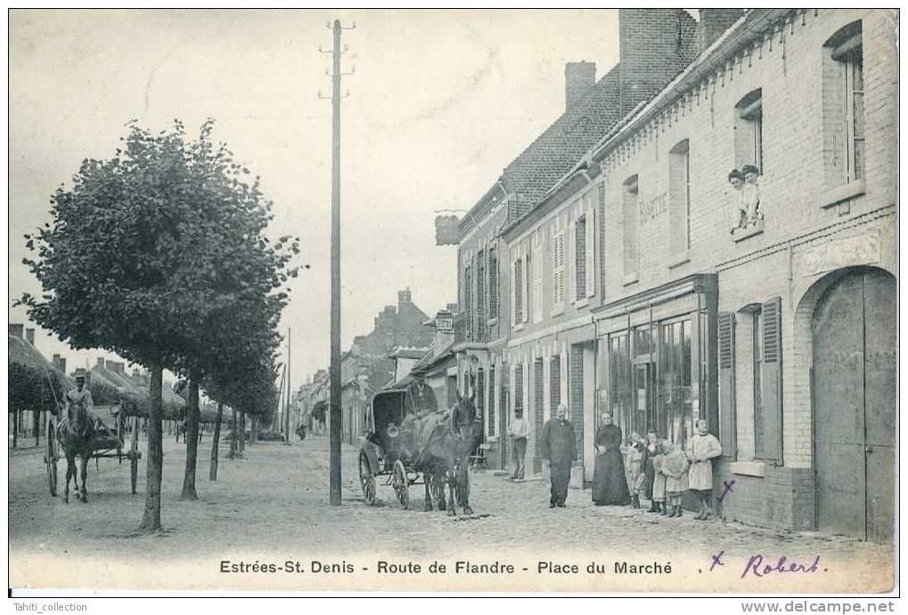 ESTREES-SAINT-DENIS - Route De Flandre - Place Du Marché - Estrees Saint Denis