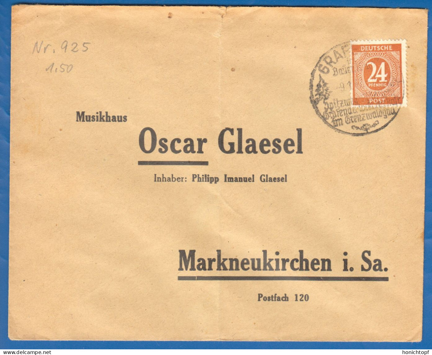 Deutschland; Alliierte Besetzung MiNr. 925; 1947; Geschäftsbrief Grafenau Nach Musikhaus Oscar Glaesel Markneukirchen - Brieven En Documenten