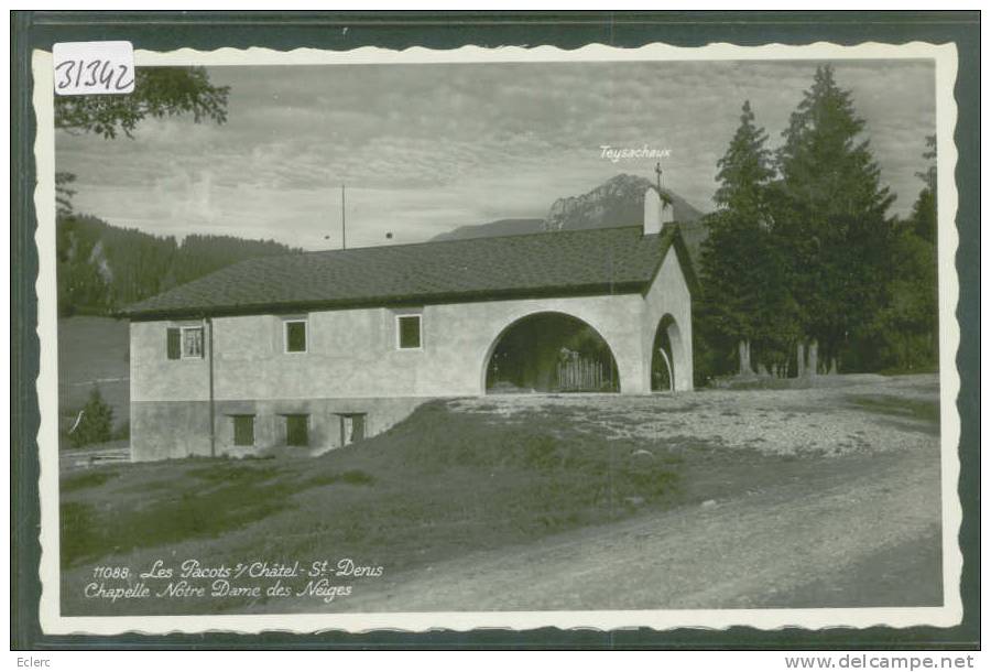 LES PACCOTS SUR CHATEL SAINT DENIS - LA CHAPELLE NOTRE DAME DES NEIGES  - TB - Chapelle