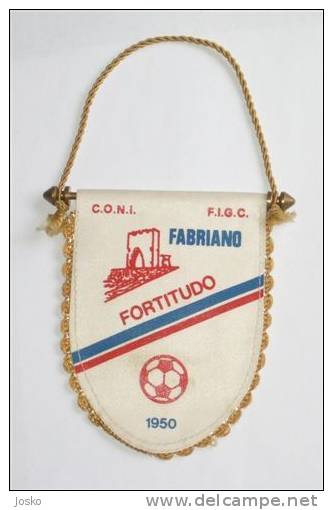 FORTITUDO FABRIANO Calcio Club ( Italy ) * Old Club Flag Fanion Pennant * Football Fussball Futbol Soccer Futebol Italia - Bekleidung, Souvenirs Und Sonstige