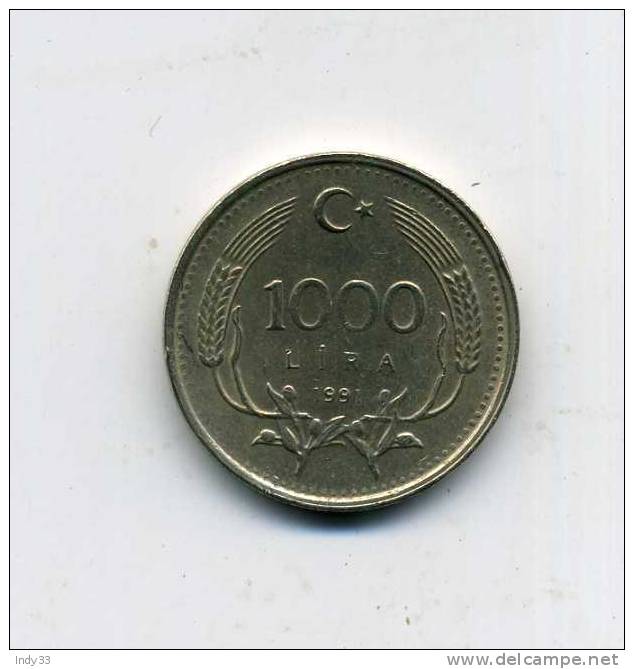 - MONNAIE TURQUIE . 1000 LIRE 1991 - Turkey