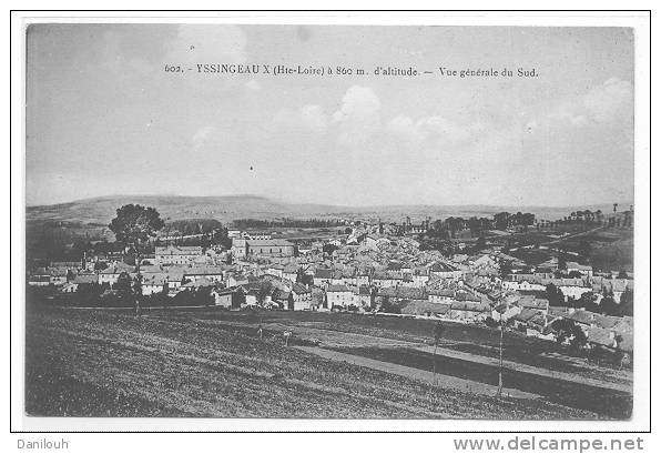 43 // YSSINGEAUX - Vue Générale Du Sud, N° 602 - Yssingeaux