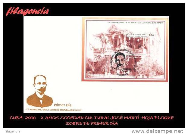 AMERICA. CUBA SPD-FDC. 2006 X ANIVERSARIO DE LA SOCIEDAD CULTURAL JOSÉ MARTÍ. HOJA BLOQUE - FDC