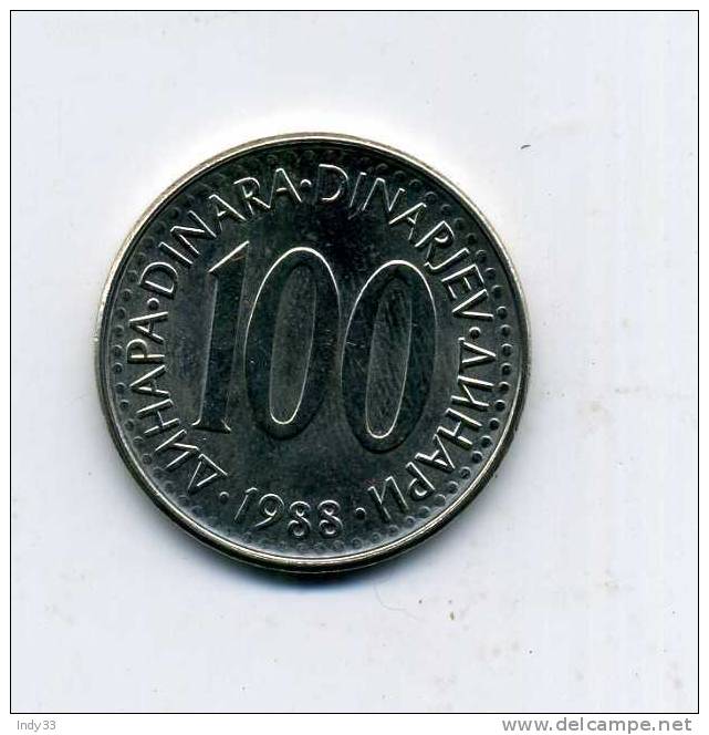 - MONNAIE YOUGOSLAVIE . 100 D. 1988 - Yugoslavia