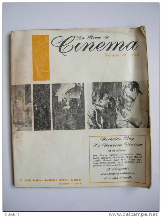 LA REVUE DU CINEMA N° 240 JUIN 1970 N. RAY LE NOUVEAU CINEMA M. KARMITZ M.O. GOMEZ COSTA GAVRAS A. LONDON C. MILES - Cinéma/Télévision