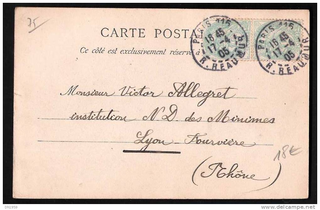 ECOLE CENTRALE 1902 UN LAIUS  CACHET PARIS 115 RUE BEAUMUR 1905 Envoyé à LYON INSTITUTION MINIMES - Enseignement, Ecoles Et Universités