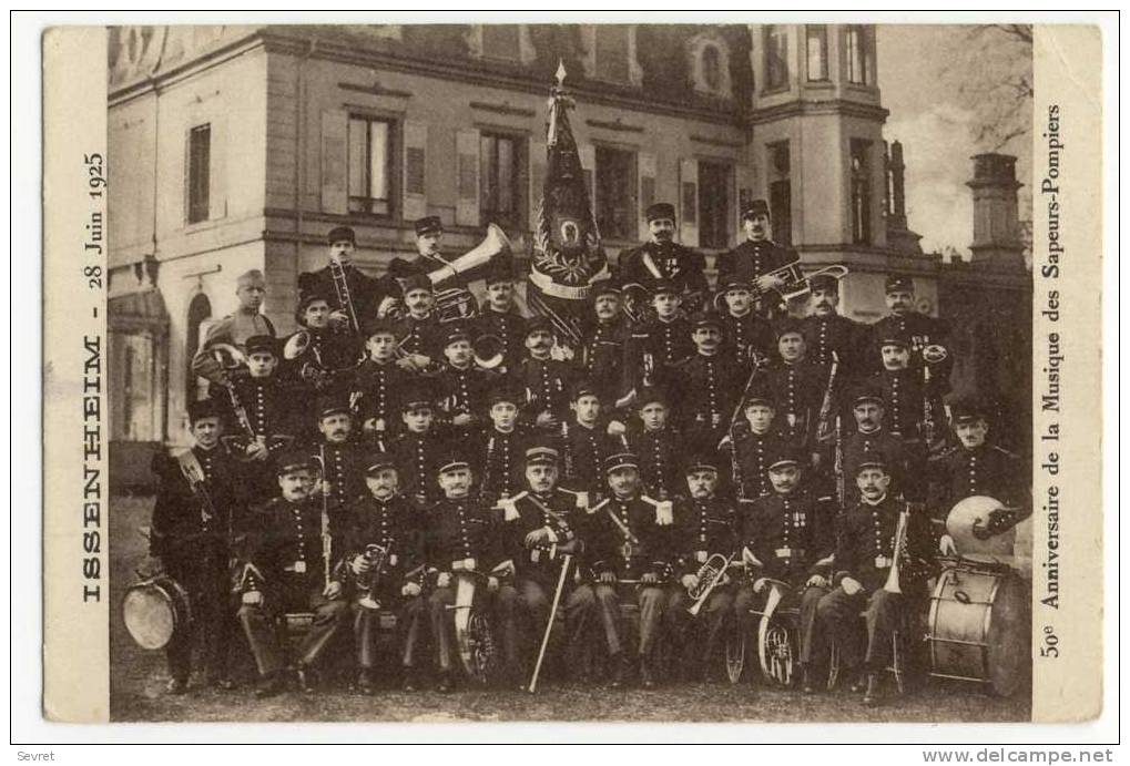 ISSENHEIM -28 Juin 1925.   50ème Anniversaire De La Musique Des Sapeurs Pompiers .Superbe - Autres & Non Classés