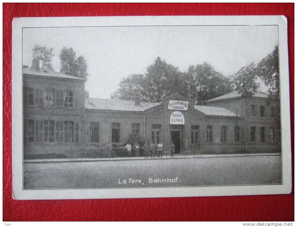 02 - LA FERE - BAHNHOF - - Fere En Tardenois