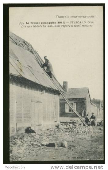 60 GUISCARD / Dés Que Libérés Les Habitants Réparent Leurs Maisons / - Guiscard