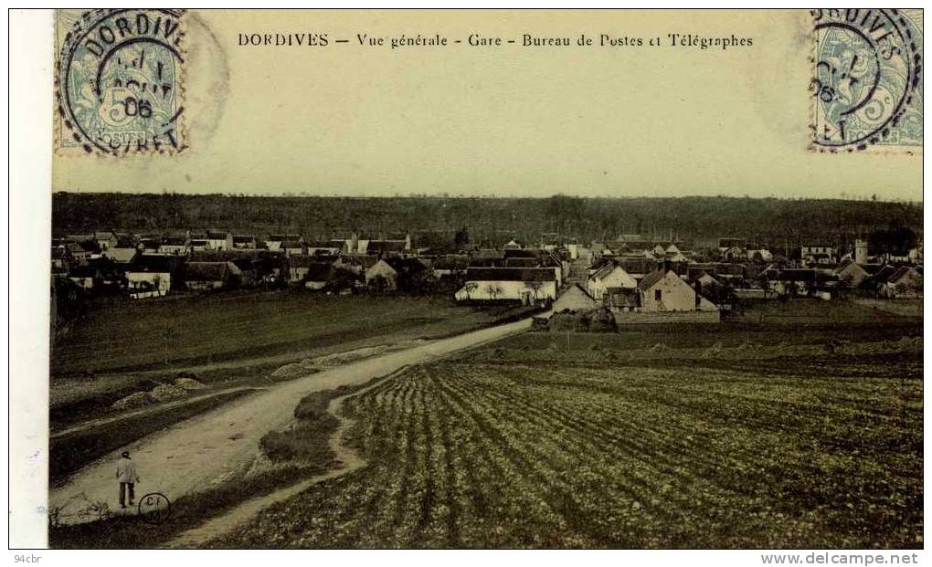 CPA 45)  DORDIVES   Vue Generale Gare Bureau De Postes Et Telegraphes - Dordives