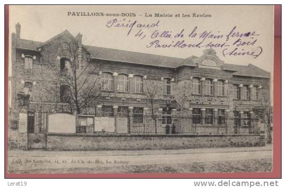 93...PAVILLONS SOUS BOIS......LA MAIRIE ET LES ECOLES .....  ECRITE.....‹(•¿•)› - Les Pavillons Sous Bois