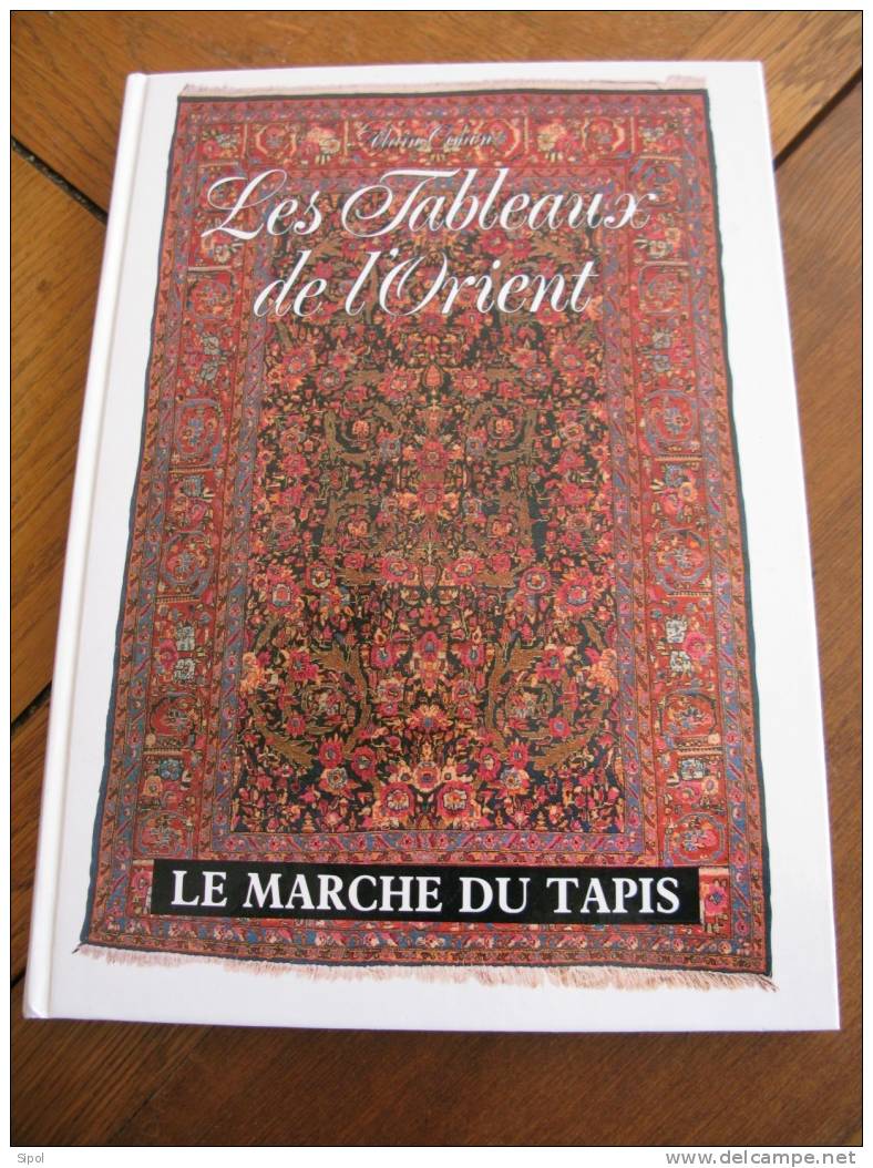 Les Tableaux D Orient -  Le Marché Du Tapis Par Alain Cohen 151 Pages Envoi Sous Enveloppe - Teppiche & Wandteppiche