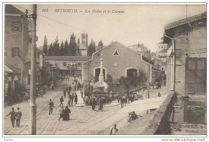 Beyrouth 103 Les Halles Et La Colonne Edition Angelil - Lebanon