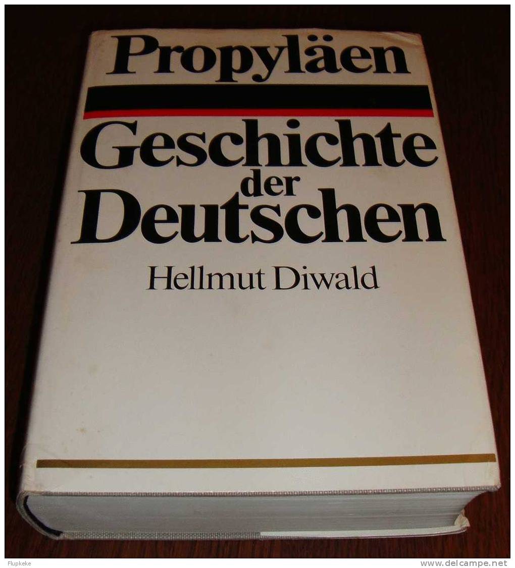 Propyäen Geschichte Der Deutschen Hellmut Diwald Verlag Ulstein 1979 - 5. Guerres Mondiales