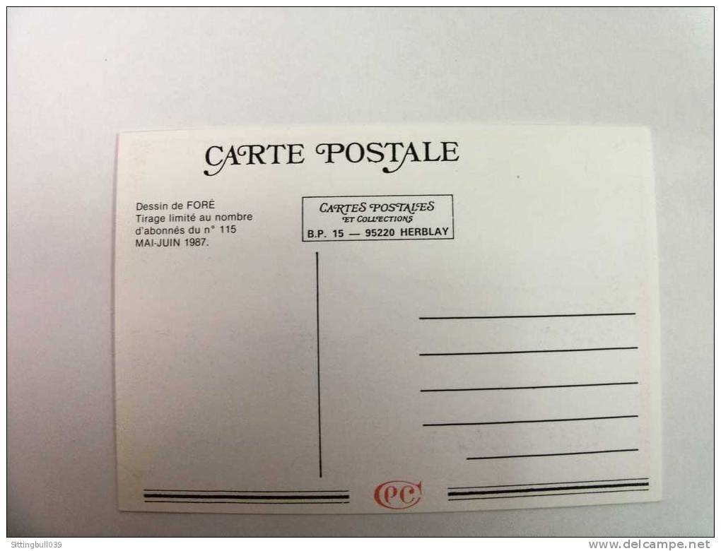 Foré. CARTE POSTALE Réservée Aux Abonnés De CPC. 1987. Tirage Limité Au Nombre D'abonnés. - Fore