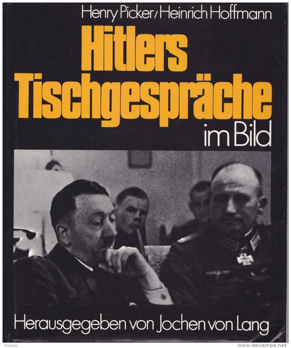 Hitlers Tischgespräche Im Bild Henry Picker Heinrich Hoffmann Herbig Verlag 1980 - 5. Zeit Der Weltkriege