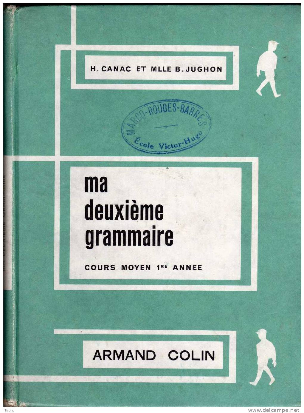 MA DEUXIEME GRAMMAIRE - CANAC JUGHON ARMAND COLIN 1961 ( Nombreuses Illustrations ) VOIR SCANS - 6-12 Anni