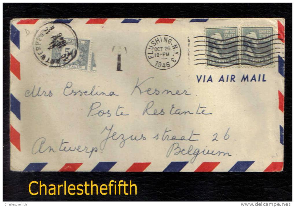 TX39 - 1946 AIR MAIL LETTRE DE FLUSHING NEW YORK ( USA Yvert  385 ) Vers ANVERS - - Storia Postale