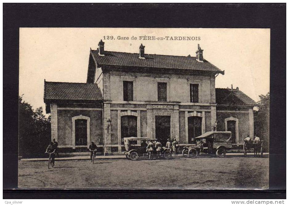 02 FERE EN TARDENOIS Gare, Extérieur, Animée, Ed ? 129, 1919 - Fere En Tardenois