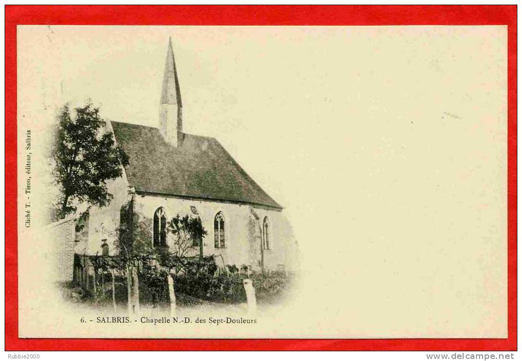 SALBRIS 1900 CHAPELLE NOTRE DAME DES SEPT DOULEURS CARTE PRECURSEUR EN TRES BON ETAT - Salbris