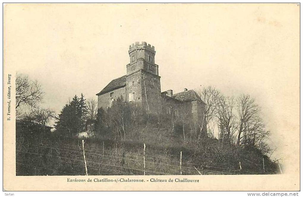 01 , AIN , Ref 53 , Environs De Chatillon S Chalaronne , Le Chateau De Chaillouvre - Châtillon-sur-Chalaronne