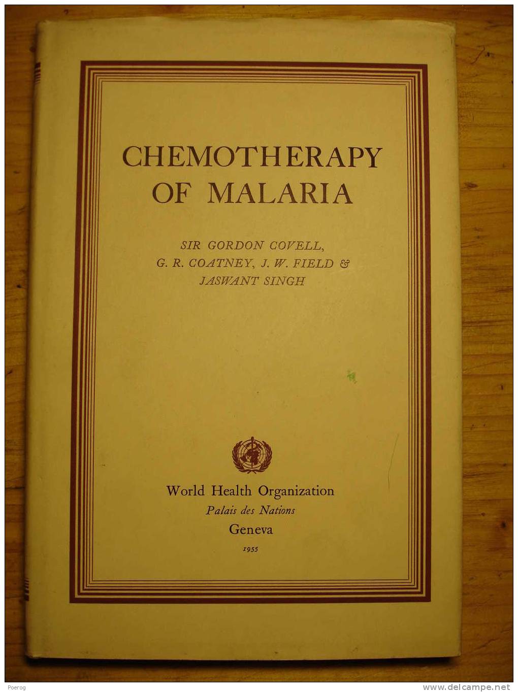 CHEMOTHERAPY OF MALARIA - GORDON COVELL - 1955 - GENEVE - PALUDISME CHIMIOTHERAPIE - Sonstige & Ohne Zuordnung