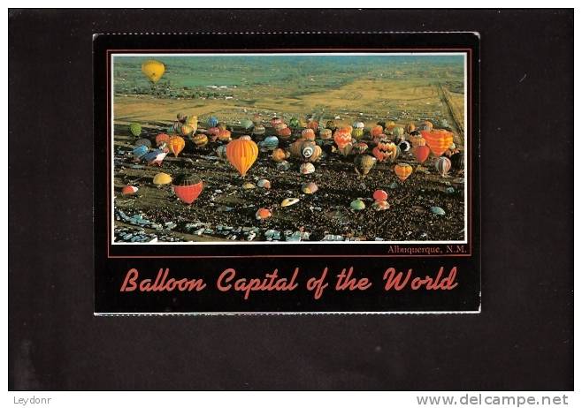 Balloon Capital Of The World, Albuquerque, New Mexico - Albuquerque