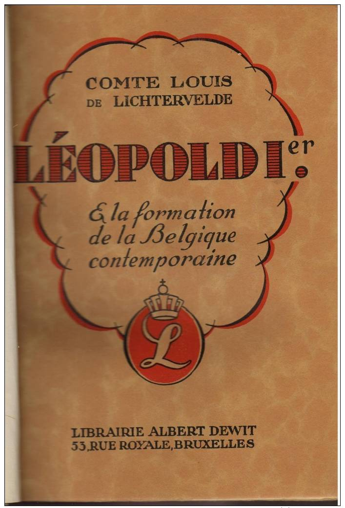 Louis De Lichtervelde, Léopold Ier & La Formation De La Belgique Contemporaine - History