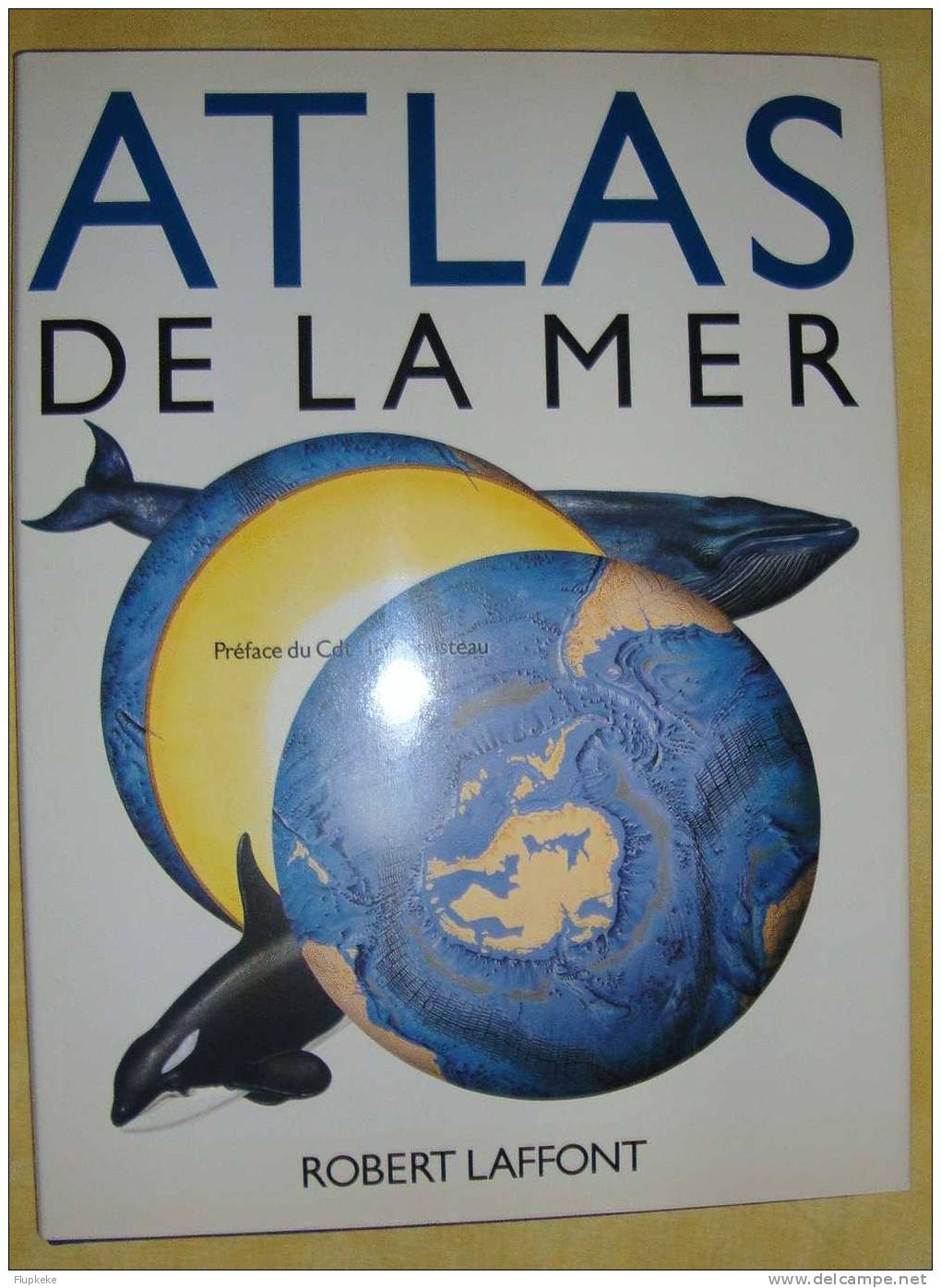 Encyclopédie Robert Laffont Atlas De La Mer Préface De Jacques-Yves Cousteau 1978 - Encyclopedieën