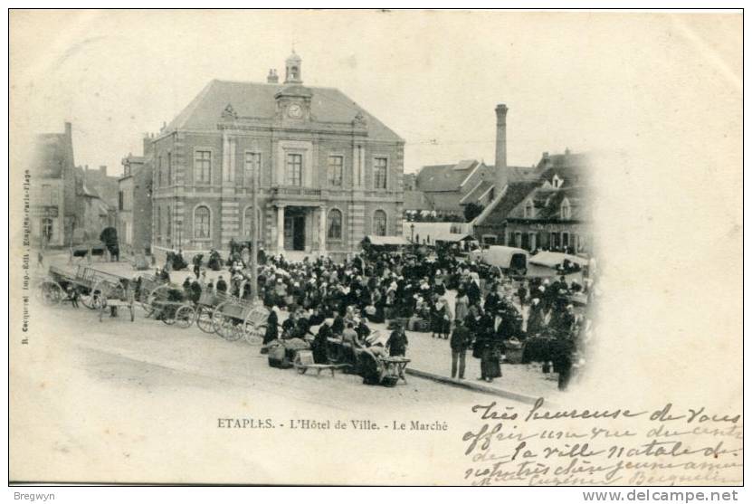 62 - Belle CPA Précurseur Etaples - L'Hôtel De Ville - Le Marché - Etaples