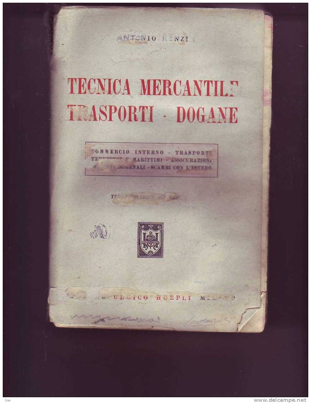 TECNICA MERCANTILE TRASPORTI DOGANE  1956 - A. Renzi (pagine 398) - Law & Economics