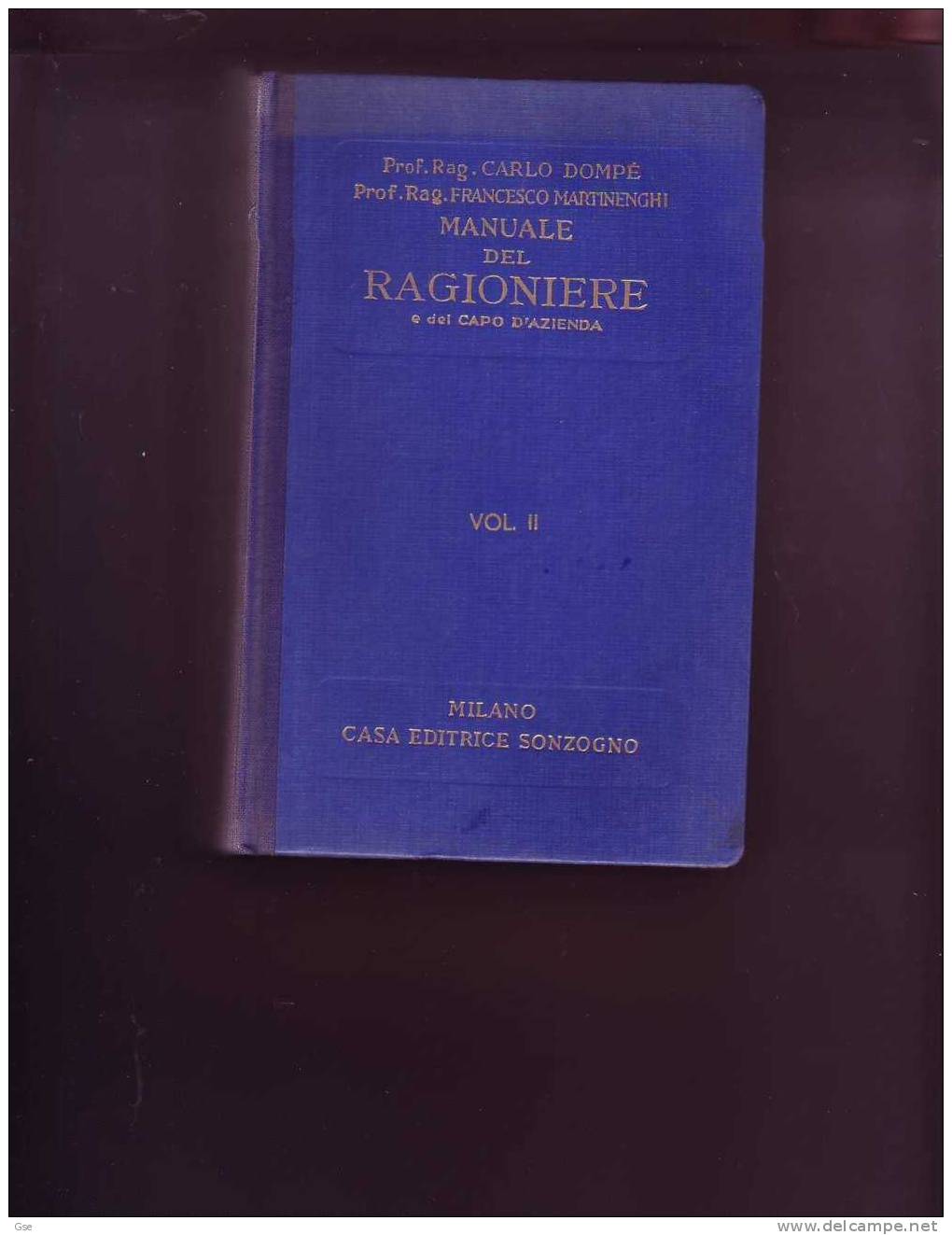 MANUALE DEL RAGIONIERE E DEL CAPO D'AZIENDA 1954-55 " Volumi - Pagine 2000 Ca. L'uno - Recht Und Wirtschaft