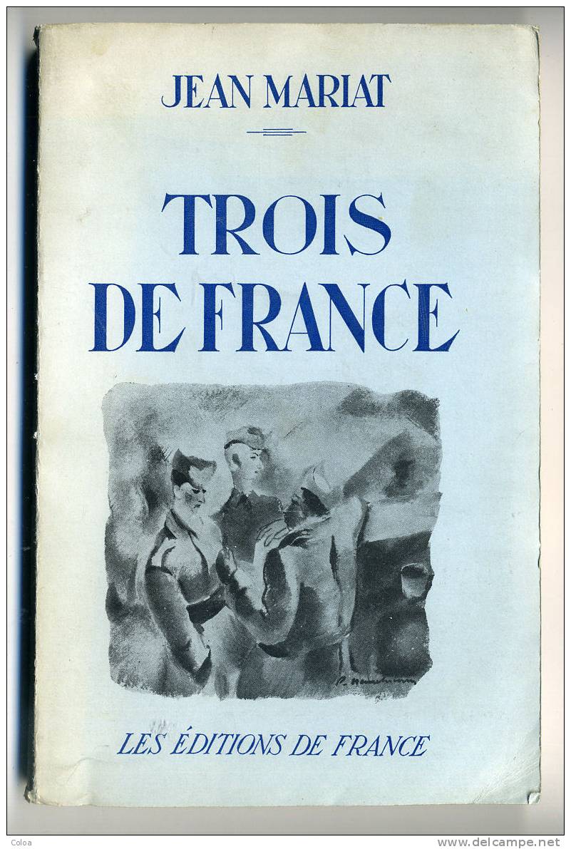 Deuxième Guerre Mondiale Campagne De France Poèmes Jean MARIAT Trois De France 1941 - Livres Dédicacés