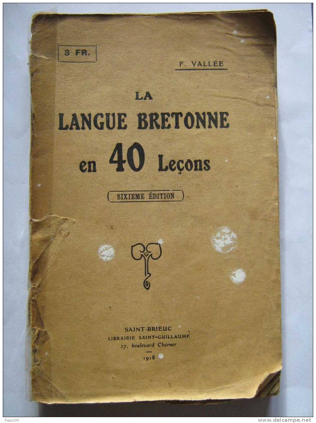 LA LANGUE BRETONNE EN 40 LECONS De 1918 - Bretagne