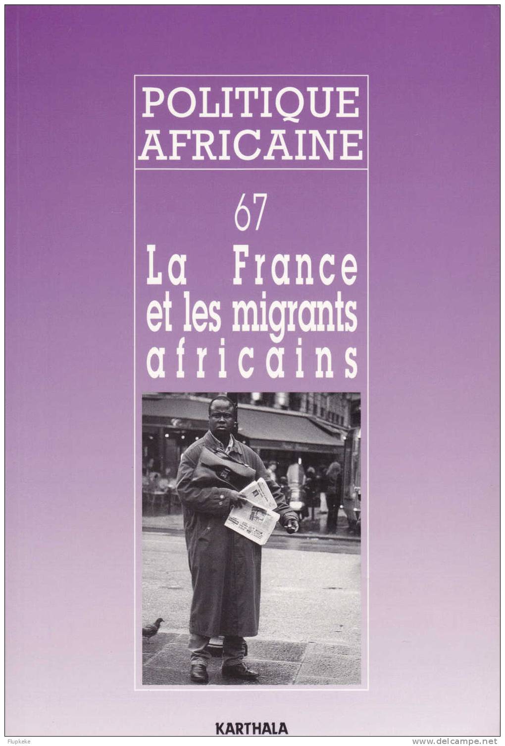 Politique Africaine 67 Octobre 1997 La France Et Les Migrants Africains Karthala - Política