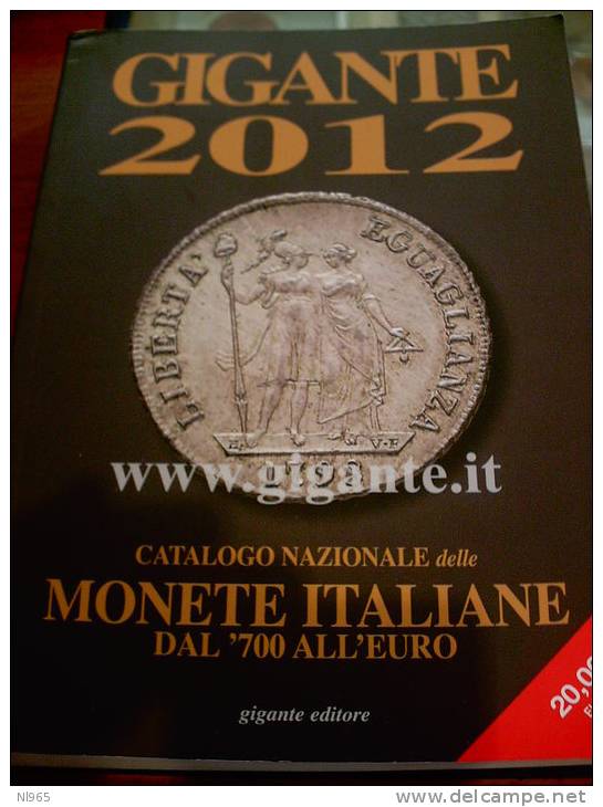 CATALOGO GIGANTE DELLE MONETE  ITALIANE  DAL' 700 ALL' EURO ANNO 2012 - Literatur & Software