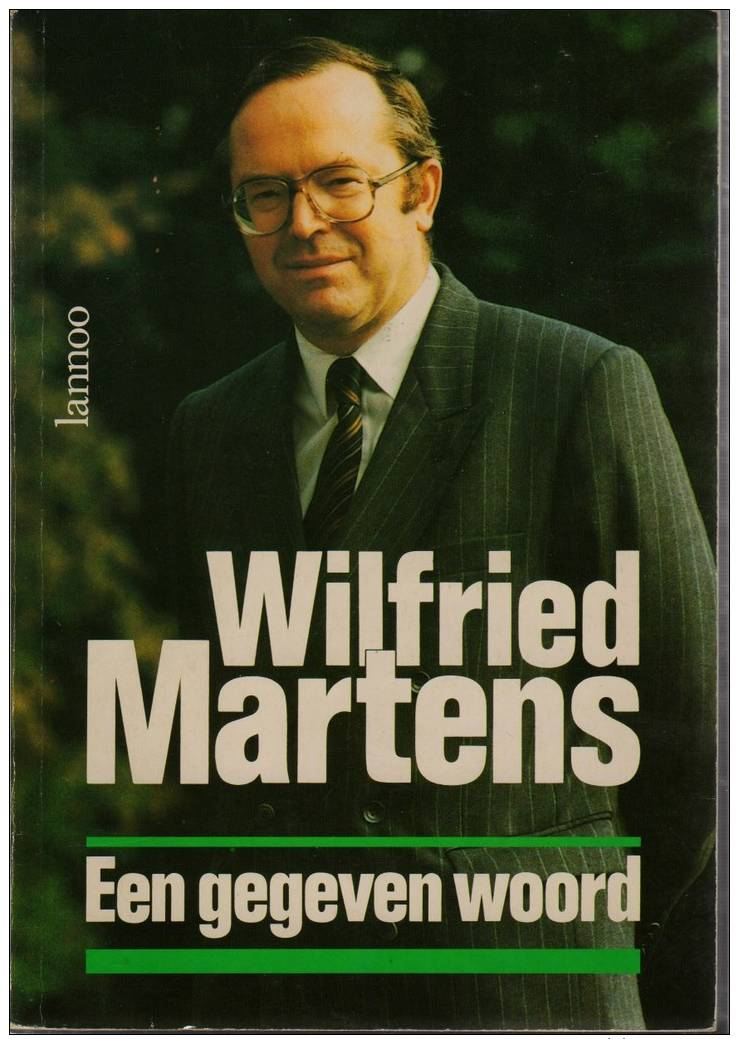 Wilfried Martens, Een Gegeven Woord. Opgetekend Door Frans Verleyen - Histoire