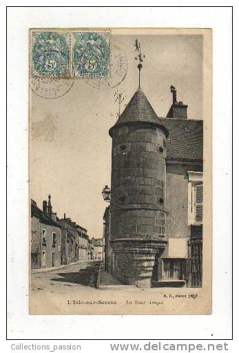 Cp, 89, L'Isle-sur-Serein, La Tour Amyot, Voyagée 1904 - L'Isle Sur Serein