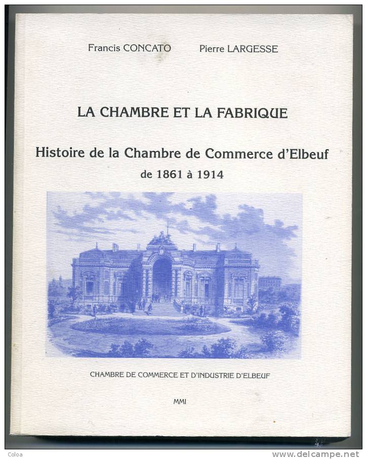 Histoire De La Chambre De Commerce D’Elbeuf De 1861 à 1914 - Normandie