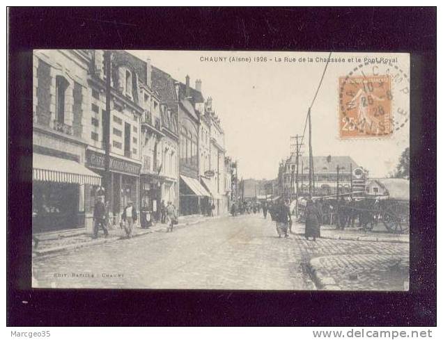 Chauny En 1926 La Rue De La Chaussée & Le Pont Royal édit.baticle Animée Magasin Café Tabac Marché - Chauny