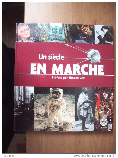 Un Siécle En Marche - Livraison France Gratuite - Sans Timbres - Encyclopédies