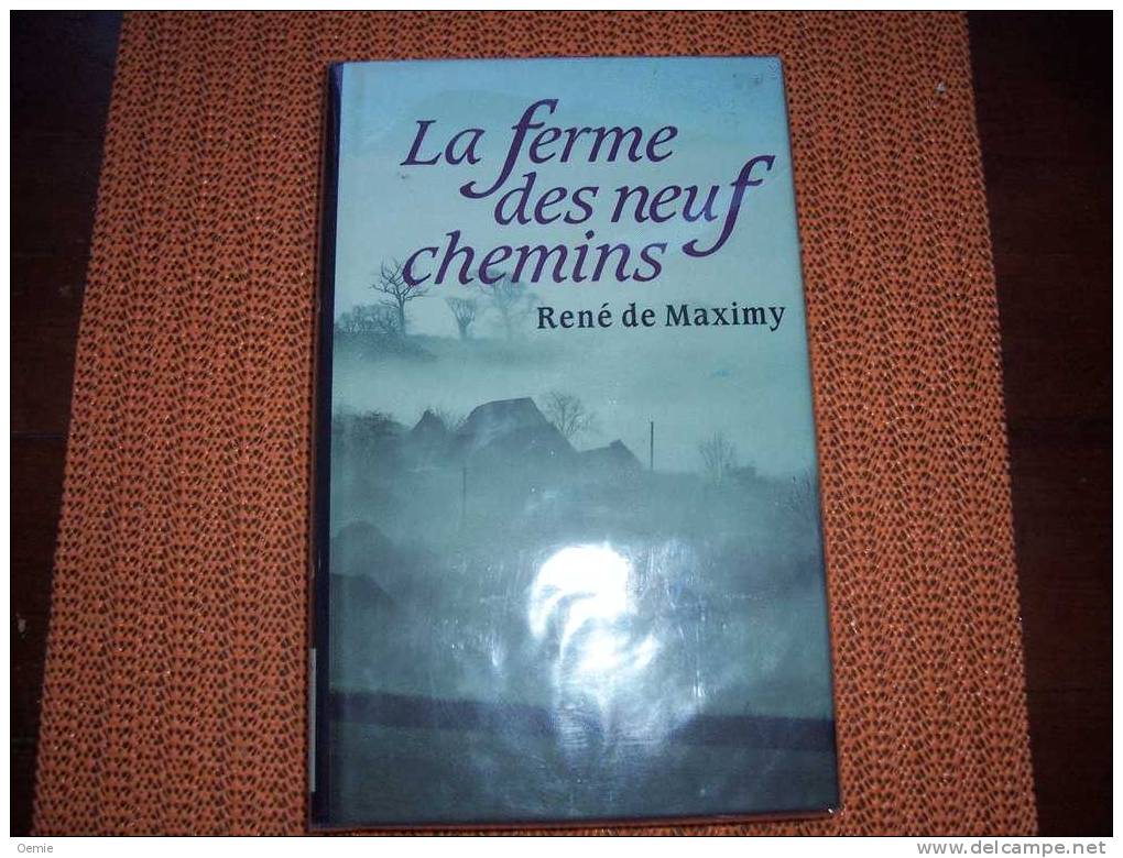 LA FERME  DES NEUF  CHEMINS  DE RENE DE MAXIMY - Roman Noir