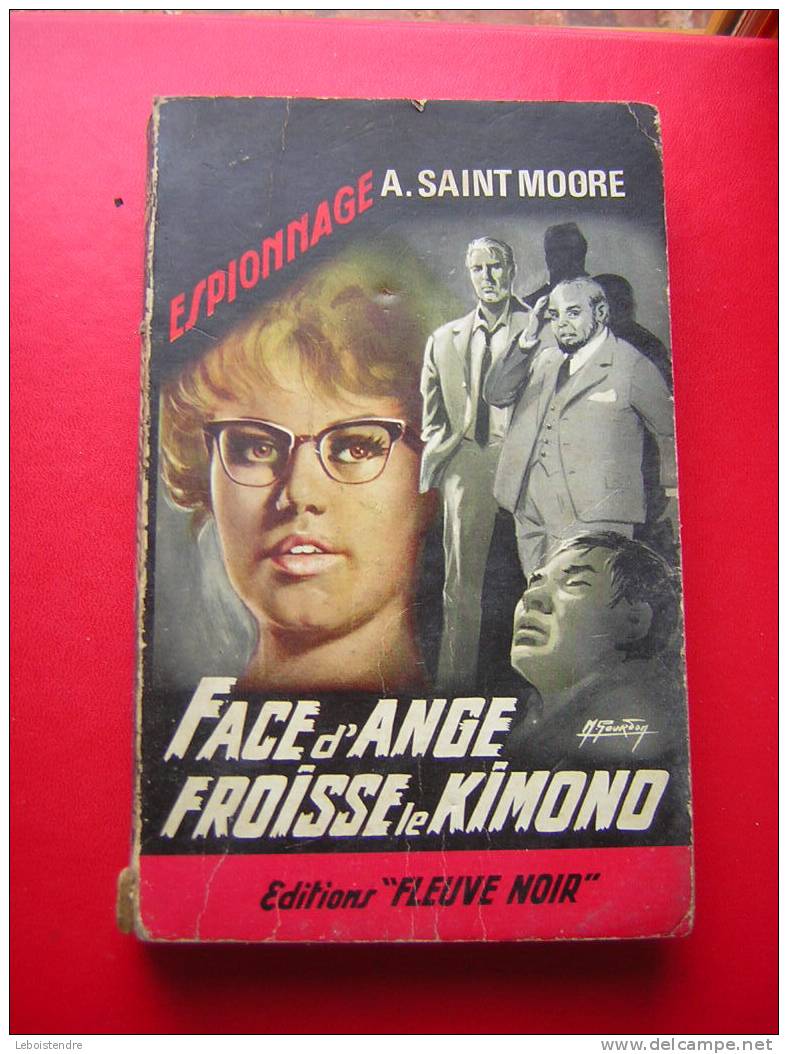 FACE D'ANGE FROISSE LE KIMONO-ESPIONNAGE-A.SAINT MOORE -EDITIONS "FLEUVE NOIR"-N° 533 - M.GOURDON ILLUSTRATION - Fleuve Noir