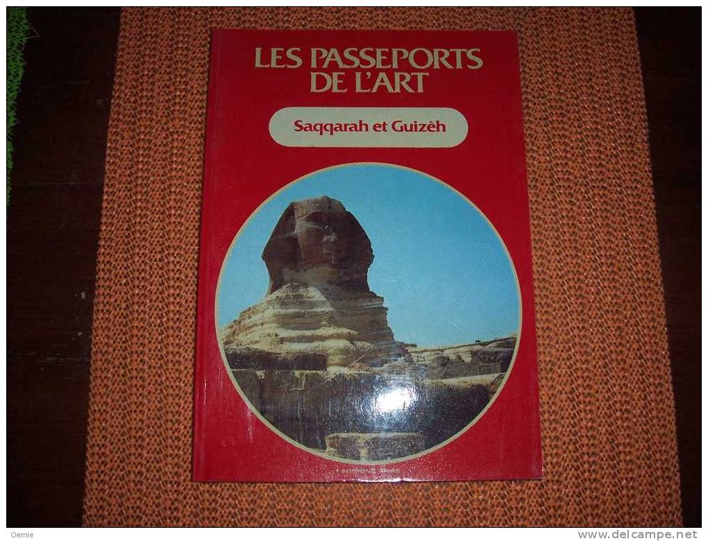 LES PASSEPORTS DE L´ ART    SAQQARAH ET GUIZEH - Archéologie