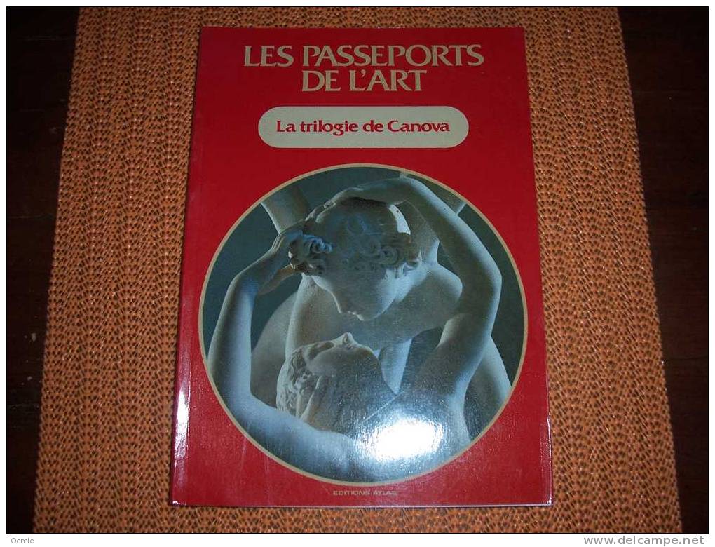 LES PASSEPORTS DE L' ART     LA TRIOLOGIE DE CASANOVA - Archeologia