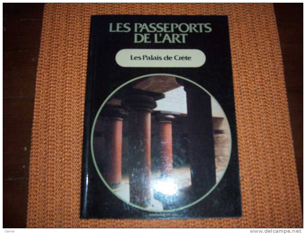 LES PASSEPORTS DE L' ART     LES PALAIS DE CRETE - Archéologie