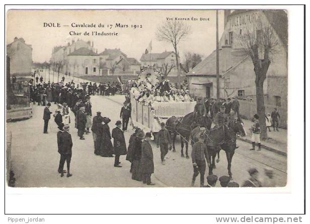 39 DOLE * Cavalcade Du 17 Mars 1912 - Char De L'Industrie  * Belle CPA Animée - Dole