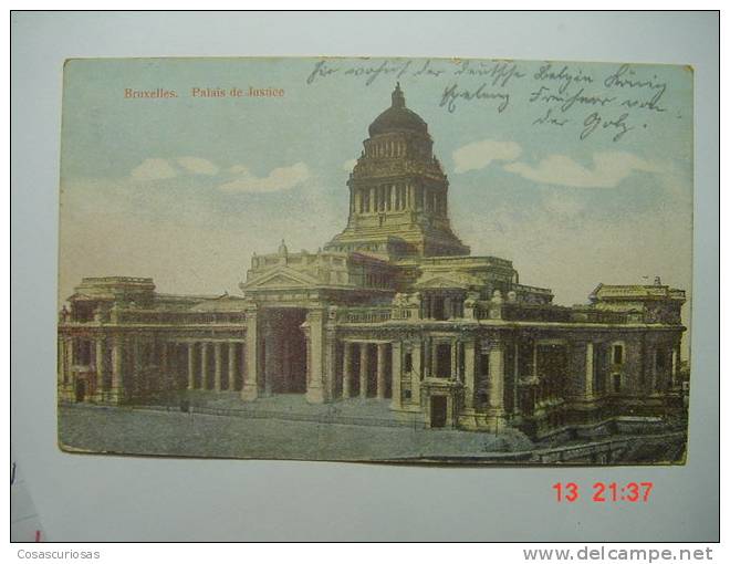 5969  BRUSSEL BRUXELLES  PALAIS DE JUSTICE  BELGIE BELGIQUE   FELDPOST MILITARIA I W.W  YEARS  1914   OTHERS IN MY STORE - Lanen, Boulevards