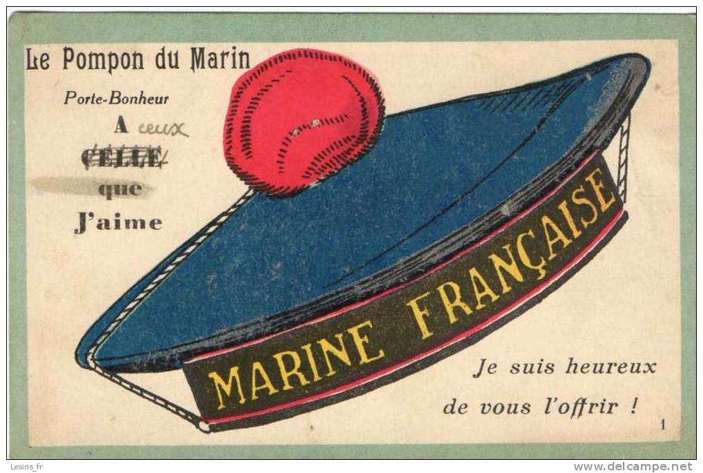 CPA - MARINE NATIONALE - BERET - LE POMPON DU MARIN PORTE BONHEUR A CELLE QUE J'AIME - JE SUIS HEUREUX DE VOUS L'OFFRIR - Autres & Non Classés