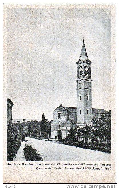 8-Mogliano Marche-Macerata-Santuario DelSS.Crocifisso E Dell´Adorazione Perpetua-Ricordo Triduo Eucaristico 1949-V.1955 - Macerata